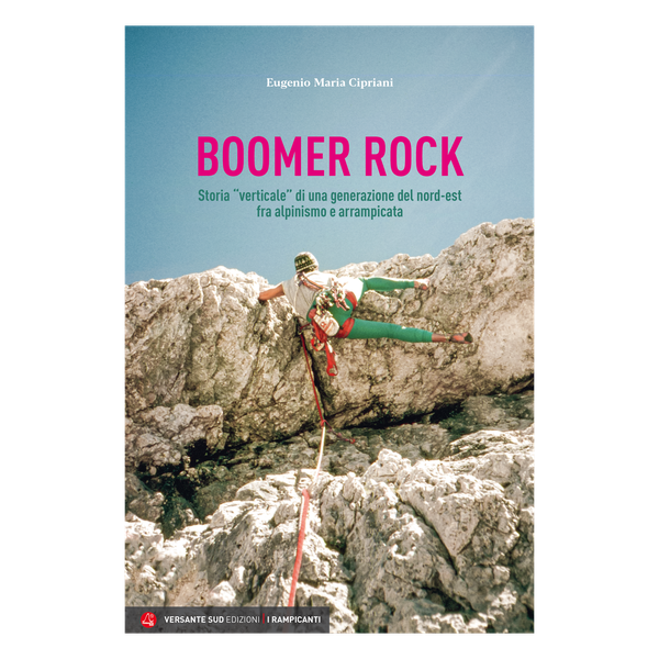Versante Sud Boomer Rock di Eugenio Maria Cipriani