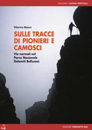 Sulle Tracce di Pionieri e Camosci