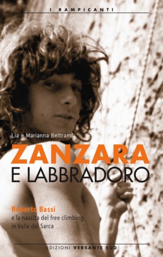 Roberto Bassi Zanzara e Labbradoro Free Climbing Arco - Cover